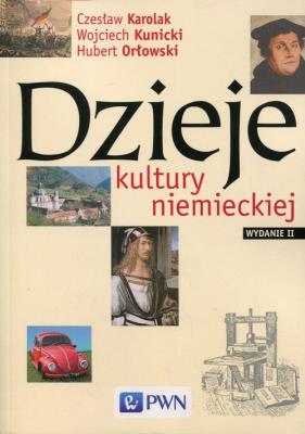 Dzieje kultury niemieckiej. Autor: Karolak Czesław, Kunicki Wojciech, Orłowski Hubert. SmakLiter.pl Okładka książki Dzieje kultury niemieckiej
