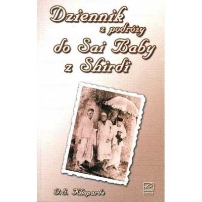 Dziennik z podróży do Sai Baby z Shirdi. Autor: G. S. Khaparde. SmakLiter.pl Okładka książki Dziennik z podróży do Sai Baby z Shirdi