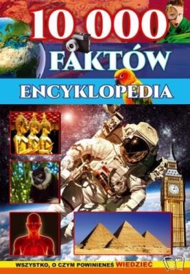 Okładka książki Encyklopedia 10 000 faktów