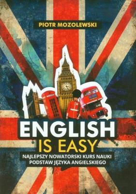 English is easy. Autor: Mozolewski Piotr. SmakLiter.pl Okładka książki English is easy