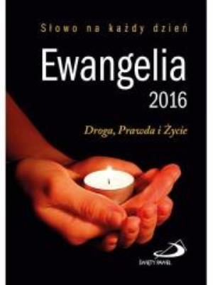 Ewangelia 2016. Droga, Prawda i Życie. Mała br. Wydawca: Edycja Św. Pawła. SmakLiter.pl Opakowanie Ewangelia 2016. Droga, Prawda i Życie. Mała br