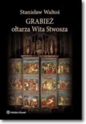 Okładka książki Grabież ołtarza Wita Stwosza