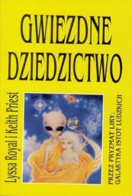 Gwiezdne dziedzictwo. Autor: Lyssa Royal, Hądzlik-Margańska. Maja, Keith Priest. SmakLiter.pl Okładka książki Gwiezdne dziedzictwo