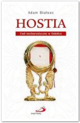 Okładka książki Hostia. Cud eucharystyczny w Sokółce