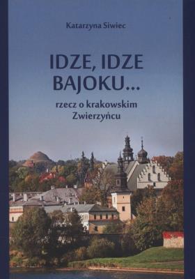 Idzie idzie bajok..... Autor: Katarzyna Siwiec. SmakLiter.pl Okładka książki Idzie idzie bajok....