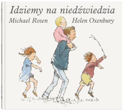 Idziemy na niedźwiedzia. Autor: Rosen Michael. SmakLiter.pl Okładka książki Idziemy na niedźwiedzia
