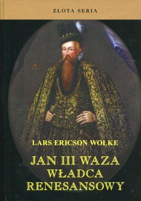 Okładka książki Jan III Waza, władca renesansowy