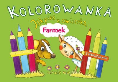Kolorowanka. Jak pies z owieczką. Farmek. Autor: Karczmarska-Strzebońska Alicja. SmakLiter.pl Okładka książki Kolorowanka. Jak pies z owieczką. Farmek