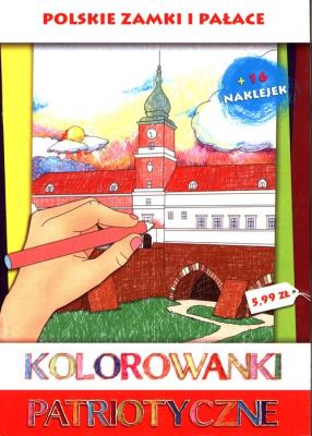 Kolorowanki patriotyczne Zamki i pałace. Autor: Estera Kudrzyn, Wiśnicka Anna. SmakLiter.pl Okładka książki Kolorowanki patriotyczne Zamki i pałace