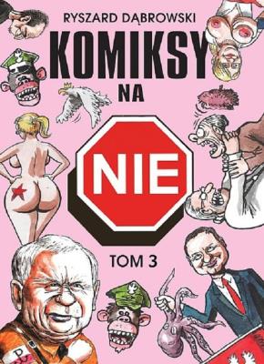 Komiksy na NIE Tom 3. Autor: Robert Zaręba Ryszard Dąbrowski. SmakLiter.pl Okładka książki Komiksy na NIE Tom 3