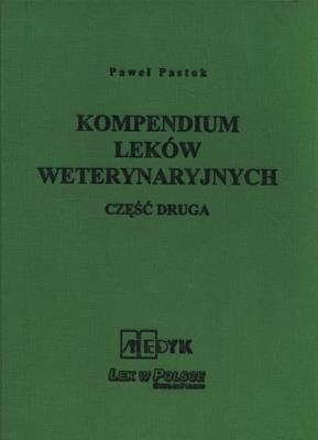 Kompendium leków weterynaryjnych część 2. Autor: Paweł Pastok. SmakLiter.pl Okładka książki Kompendium leków weterynaryjnych część 2
