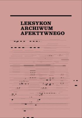 Leksykon archiwum afektywnego. Autor: Opracowanie zbiorowe. SmakLiter.pl Okładka książki Leksykon archiwum afektywnego