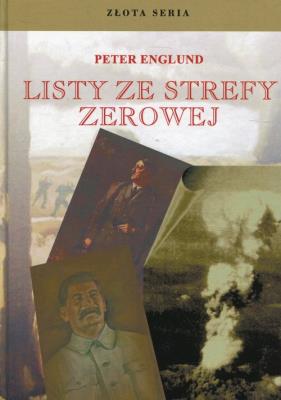 Listy ze strefy zerowej. Autor: Englund Peter. SmakLiter.pl Okładka książki Listy ze strefy zerowej