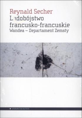 Okładka książki Ludobójstwo francusko-francuskie