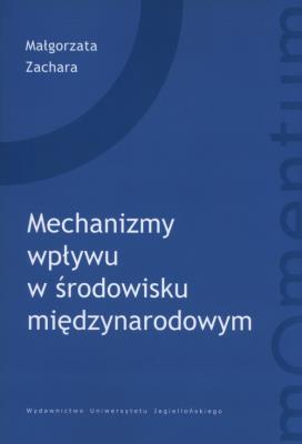 Okładka książki Mechanizmy wpływu w środowisku międzynarodowym