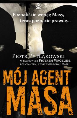 Mój agent Masa. Autor: Piotr Pytlakowski. SmakLiter.pl Okładka książki Mój agent Masa