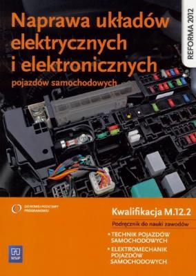 Naprawa układów elektrycznych i elektronicznych po. Autor: Grzegorz Dyga, Trawiński Grzegorz. SmakLiter.pl Okładka książki Naprawa układów elektrycznych i elektronicznych po