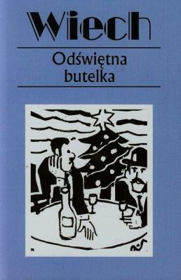 Odświętna butelka Tom 15. Autor: Wiech Stefan Wiechecki. SmakLiter.pl Okładka książki Odświętna butelka Tom 15