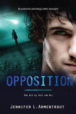 Opposition. Autor: Armentrout Jennifer L.. SmakLiter.pl Okładka książki Opposition