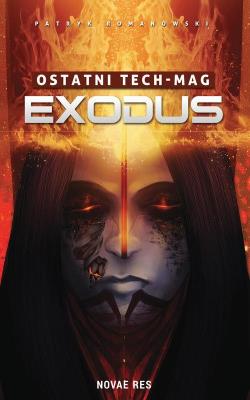 Okładka książki Ostatni Tech-mag. Exodus