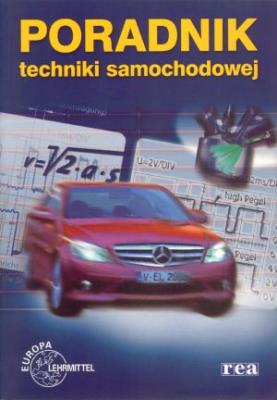 Poradnik techniki samochodowej REA. Autor: Opracowanie zbiorowe. SmakLiter.pl Okładka książki Poradnik techniki samochodowej REA