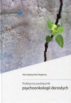 Praktyczny podręcznik psychoonkologii dorosłych. Wydawca: Medycyna Praktyczna. SmakLiter.pl Opakowanie Praktyczny podręcznik psychoonkologii dorosłych