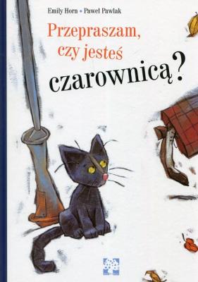 Okładka książki Przepraszam czy jesteś czarownicą?