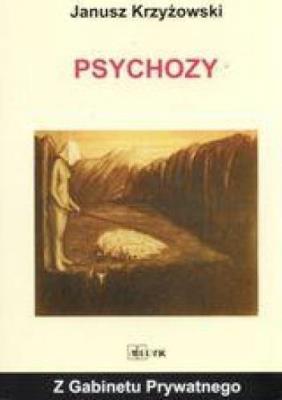 Psychozy. Autor: Krzyżowski Janusz. SmakLiter.pl Okładka książki Psychozy