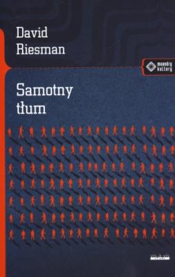 Samotny tłum. Autor: Riesman David. SmakLiter.pl Okładka książki Samotny tłum
