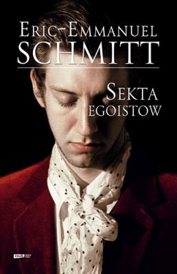 Sekta egoistów. Autor: Eric-Emmanuel Schmitt. SmakLiter.pl Okładka książki Sekta egoistów