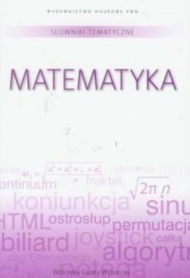 Okładka książki Słownik tematyczny. T.2 Matematyka