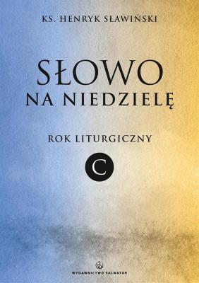 Okładka książki Słowo na niedzielę. Rok liturgiczny C