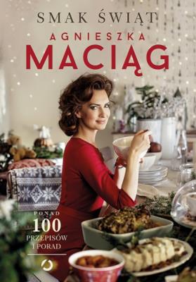 Smak świąt. Autor: Agnieszka Maciąg. SmakLiter.pl Okładka książki Smak świąt