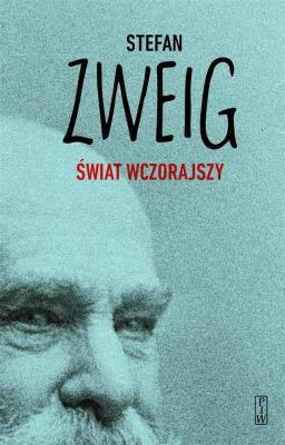 Świat wczorajszy. Autor: Zweig Stefan. SmakLiter.pl Okładka książki Świat wczorajszy