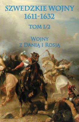 Okładka książki Szwedzkie wojny 1611-1632 Tom 1/2