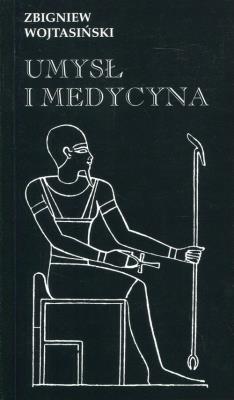 Umysł i medycyna. Autor: Zbigniew Wojtaiński. SmakLiter.pl Okładka książki Umysł i medycyna