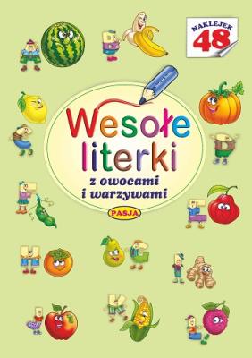Wesołe literki z owocami i warzywami. Autor: Il. Mariola Budek. SmakLiter.pl Okładka książki Wesołe literki z owocami i warzywami