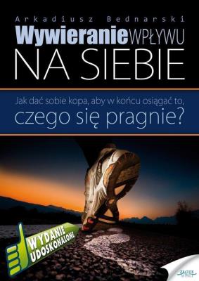 Wywieranie wpływu na siebie. Autor: Arkadiusz Bednarski. SmakLiter.pl Okładka książki Wywieranie wpływu na siebie