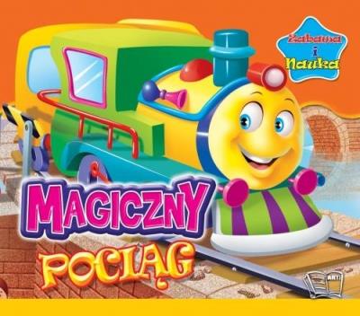 Zabawa i nauka. Magiczny pociąg. Autor: Opracowanie zbiorowe. SmakLiter.pl Okładka książki Zabawa i nauka. Magiczny pociąg