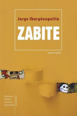 Zabite. Autor: Ibarguengoitia Jorge. SmakLiter.pl Okładka książki Zabite