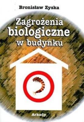 Zagrożenia biologiczne w budynku. Autor: Bronisław Zyska. SmakLiter.pl Okładka książki Zagrożenia biologiczne w budynku