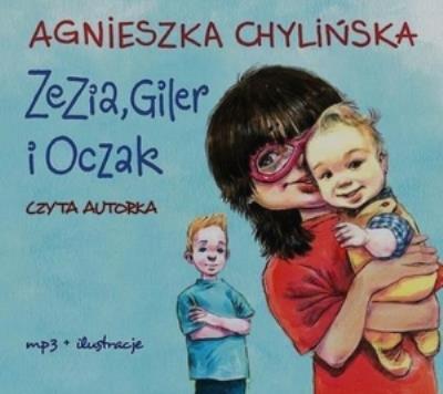Zezia, Giler i Oczak audiobook CD - Audiobook. Autor: Agnieszka Chylińska. SmakLiter.pl Okładka książki Zezia, Giler i Oczak audiobook CD - Audiobook