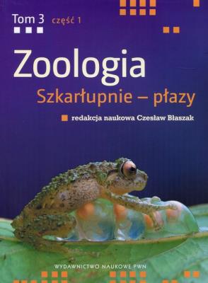 Okładka książki Zoologia Tom 3 Część 1 Szkarłupnie - płazy