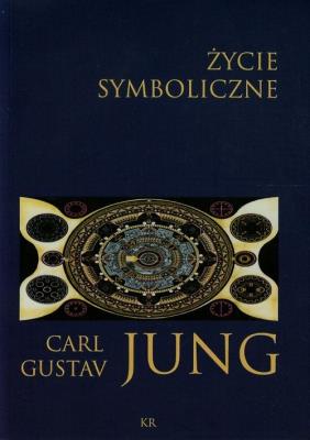 Życie symboliczne. Autor: Carl Gustav Jung. SmakLiter.pl Okładka książki Życie symboliczne