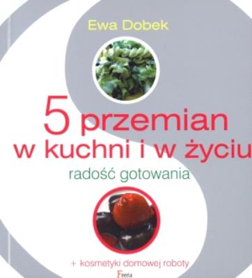 Okładka książki 5 przemian w kuchni i w życiu. Radość gotowania
