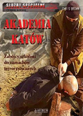 Akademia katów. Autor: Chris Brown. SmakLiter.pl Okładka książki Akademia katów