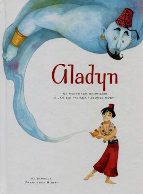 Aladyn. Autor: Francesca Rossi (ilustr.). SmakLiter.pl Okładka książki Aladyn