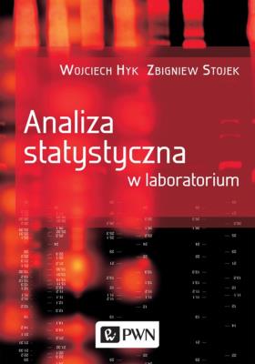 Analiza statystyczna w labolatorium. Autor: Hyk Wojciech, Stojek Zbigniew. SmakLiter.pl Okładka książki Analiza statystyczna w labolatorium