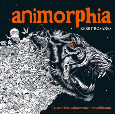 Animorphia. Ekstremalne kolorowanie i wyszukiwanie. Autor: Kerby Rosanes. SmakLiter.pl Okładka książki Animorphia. Ekstremalne kolorowanie i wyszukiwanie