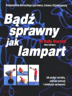 Bądź sprawny jak lampart. Autor: Kelly Starrett, Glen Cordoza. SmakLiter.pl Okładka książki Bądź sprawny jak lampart